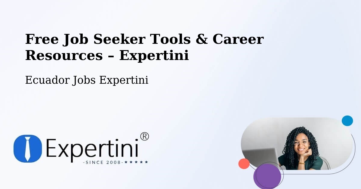 Free Job Seeker Tools & Career Resources – Manta - Manta, Ecuador Jobs Expertini