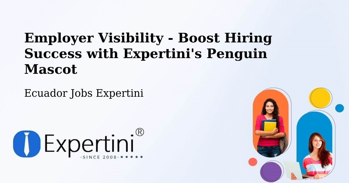 CV and Resume Visibility Optimization – Manta - Ecuador Jobs Expertini